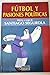 Fútbol y pasiones políticas (Temas de Debate) (Spanish Edition)