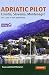 Adriatic Pilot: Croatia, Slovenia, Montenegro, East Coast of Italy, Albania