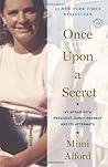 [Once Upon a Secret: My Affair with President John F. Kennedy and Its Aftermath] [By: Alford, Mimi] [January, 2013]
