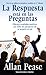 La Respuesta Esta en las Preguntas: Obtenga Resultados Positivos Con Todos los Prospectos de su Negocio en Red = The Answer Is in the Question by Allan Pease (2012-12-04)