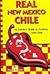 Real New Mexico Chile: An Insider's Guide To Cooking With Chile