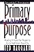 Primary Purpose: Making it hard for people to go to hell from your city by Ted Haggard (July 12,1996)