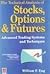 Technical Analysis of Stocks, Options and Futures by William F. Eng