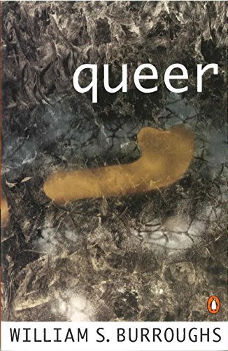 Queer: A Novel by William S. Burroughs