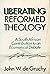 Liberating Reformed Theology: A South African Contribution to an Ecumenical Debate