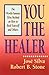 You the Healer: The World-Famous Silva Method on How to Heal Yourself and Others by Silva & Stone (Nov 1 1991)