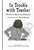 In Trouble with Teacher