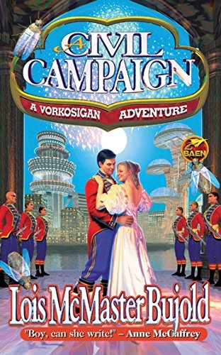 A Civil Campaign: A Comedy of Biology and Manners by Lois McMaster Bujold