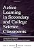 Active Learning in Secondary and College Science Classrooms: A Working Model for Helping the Learner To Learn by Joel Michael (2003-06-03)
