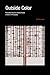 Outside Color: Perceptual Science and the Puzzle of Color in Philosophy Hardcover May 15, 2015