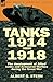 Tanks 1914-1918; the Develo...