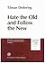 Hate the Old and Follow the New. Khoekhoe and Missionaries in Early Nineteenth-Century Namibia (Missionsgeschichtliches Archiv)