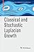 Classical and Stochastic Laplacian Growth (Advances in Mathematical Fluid Mechanics) by Bjorn Gustafsson (2014-11-15)