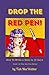 Drop The Red Pen!: How To W...