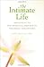 By Judith Blackstone - The Intimate Life: Awakening to the Spiritual Essence in Yourself (2011-11-16) [Paperback]