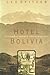 Hotel Bolivia: The Culture of Memory in a Refuge From Nazism by Prof Leo Spitzer (2013-02-05)