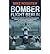 Bomber Flight Berlin {{ BOMBER FLIGHT BERLIN }} By Rossiter, Mike ( AUTHOR) Feb-03-2011