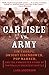 Carlisle vs. Army: Jim Thorpe, Dwight Eisenhower, Pop Warner, and the Forgotten Story of Football's Greatest Battle by Lars Anderson (2008-08-12)