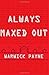 Always Maxed Out by Warwick Payne (2015-11-07)