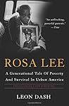 Rosa Lee: A Generational Tale Of Poverty And Survival In Urban America by Leon Dash (2015-06-02)