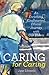 Caring for Caring by Jane Edwards (2016-07-15)