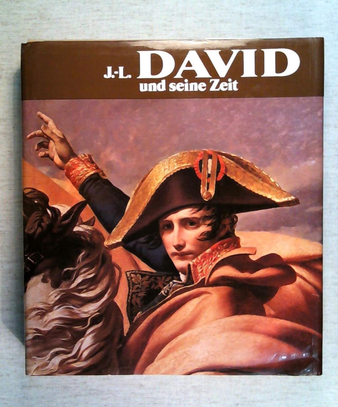 Jacques Louis David Und Seine Zeit (Paperback)