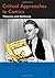Critical Approaches to Comics: Theories and Methods (2011-10-28)