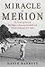 Miracle at Merion: The Inspiring Story of Ben Hogan's Amazing Comeback and Victory at the 1950 U.S. Open by David Barrett (1-Oct-2010) Hardcover