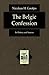 The Belgic Confession: Its History and Sources (Texts and Studies in Reformation and Post-Reformation Thought) by Nicolaas H. Gootjes (2007-11-01)