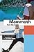 Mammoth from the Inside: The Honest Guide to Mammoth & the Eastern Sierra by Colleen Dunn Bates (2004-10-01)