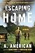 Escaping Home: A Novel (The Survivalist Series) by A. American(2013-10-30)