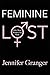 Feminine Lost: Why Most Women are Male by Jennifer Granger (2014-01-28)
