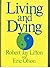 Living and Dying by Robert Jay Lifton Living and Dying by Robert Jay Lifton