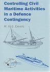 Controlling civil maritime activities in a defence contingency (Canberra papers on strategy and defence)