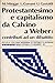 Protestantesimo e capitalismo by Mario Miegge