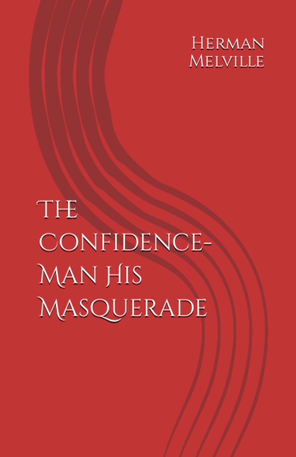 The Confidence-Man His Masquerade