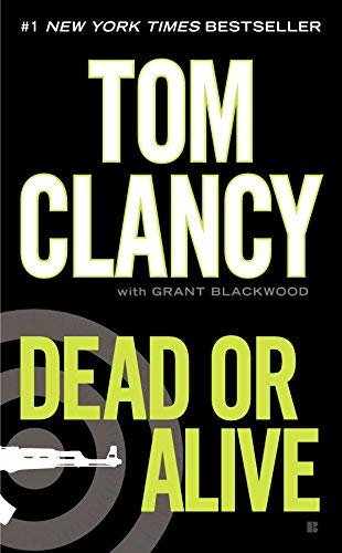Dead or Alive (Jack Ryan, Jr, Book 2) Reprint Edition by Clancy, Tom, Blackwood, Grant [2012]