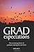 Grad Expectations: The Essential Guide for All Graduates Entering the Work Force by Rob Cross (2009-09-28)