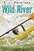 Wild River by P J Petersen (2009-06-09)