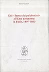 Dal "Teatro dei palchettisti" all'Ente autonomo: La Scala, 1897-1920 (Sezione di storia medioevale e moderna) (Italian Edition)
