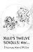 XULE'S TWELVE SCROLLS: Her ...