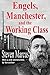 Engels, Manchester, and the Working Class by Steven Marcus (2015-09-08)