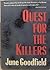 Quest for the Killers by June Goodfield (1987-05-01)