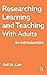 Researching Learning and Te...