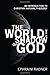 The World in the Shadow of God: An Introduction to Christian Natural Theology by Ephraim Radner (2010-06-01)