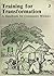 Training for Transformation - Handbook for Community Workers - Book 3