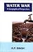 Water War: A Geographical P...