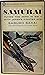 Samurai : Flying the Zero in WW II with Japan's Fighter Ace (Ballantine Books #F 737)