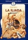 La Iliada De Homero: Introduccion, Seleccion, Traduccion, Relato Y Notas