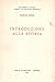 Introduzione alla storia: cosè, come si scrive, come si studia